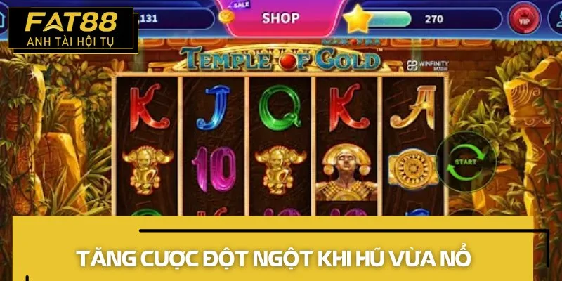 cách chơi nổ hũ tăng cược