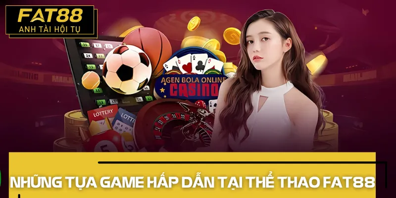 thể thao fat88 2026 tựa game